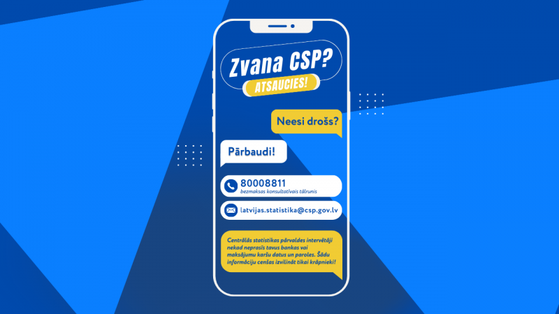 Zvana CSP? Atsaucies! Neesi drošs? Pārbaudi!